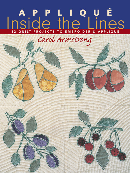 Title details for Appliqué Inside the Lines by Carol Armstrong - Available